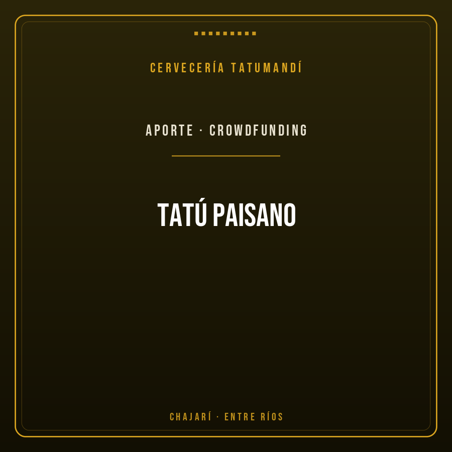 Aporte Crowdfunding - Tatú Paisano