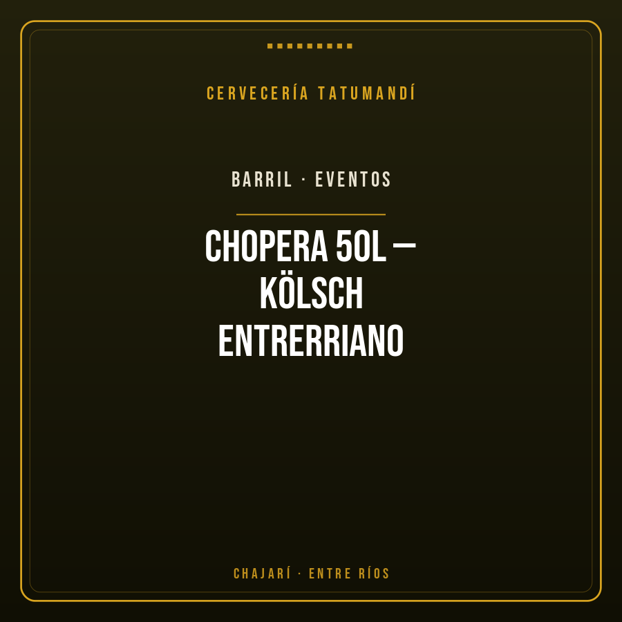 Chopera 50L — Kölsch Entrerriano