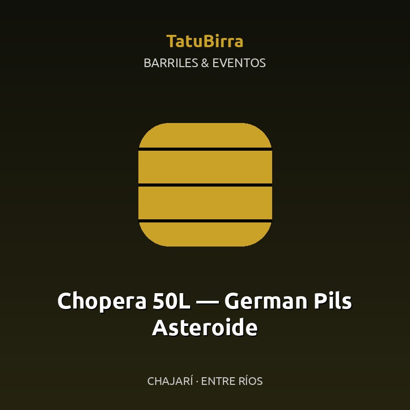 Chopera 50L — German Pils Asteroide