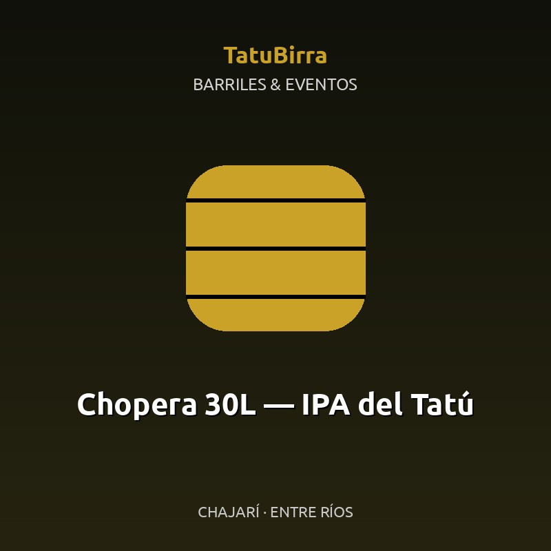 Chopera 30L — IPA del Tatú