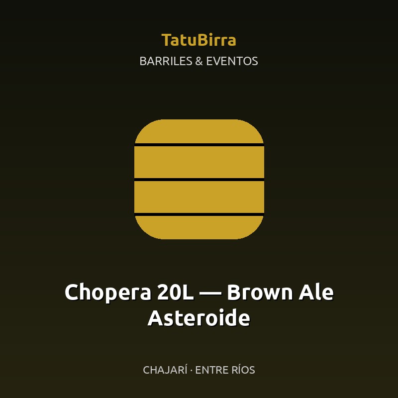 Chopera 20L — Brown Ale Asteroide