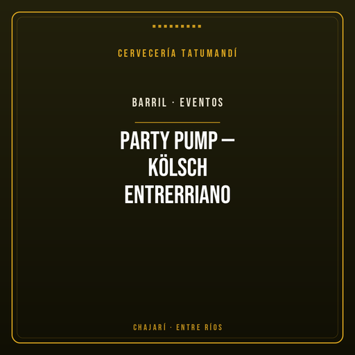 Party Pump — Kölsch Entrerriano