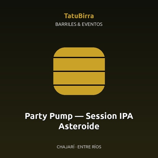Party Pump — Session IPA Asteroide