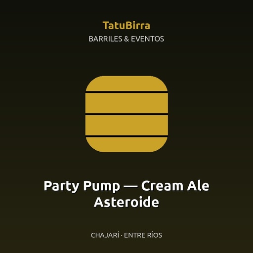Party Pump — Cream Ale Asteroide