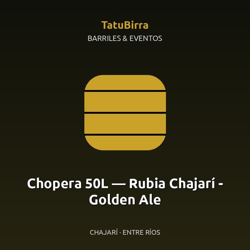 Chopera 50L — Rubia Chajarí - Golden Ale