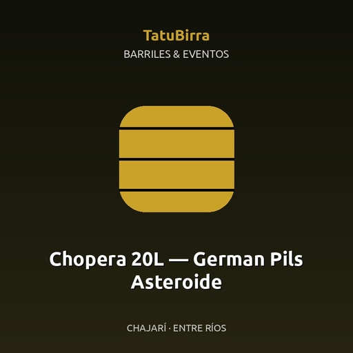 Chopera 20L — German Pils Asteroide