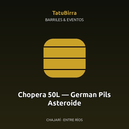 Chopera 50L — German Pils Asteroide